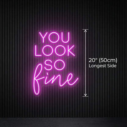 You Look So Fine LED Neon Sign - Shineneon