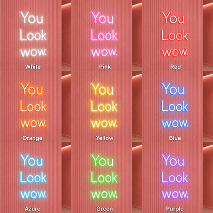 You Look Wow LED Neon Sign - 05 Color Grid