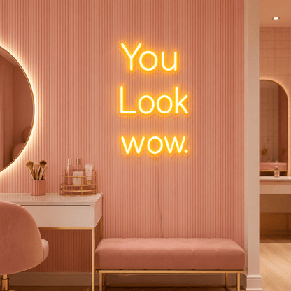 You Look Wow LED Neon Sign - Shineneon