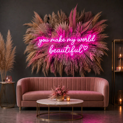 You Make My World Beautiful LED Neon Sign size image