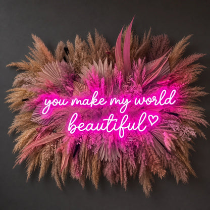 You Make My World Beautiful LED Neon Sign main product image