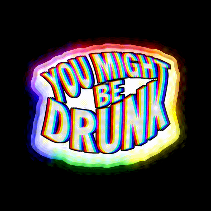 You Might Be Drunk Man Cave Bar Led Neon Sign Bar Wall Art Rgb Color