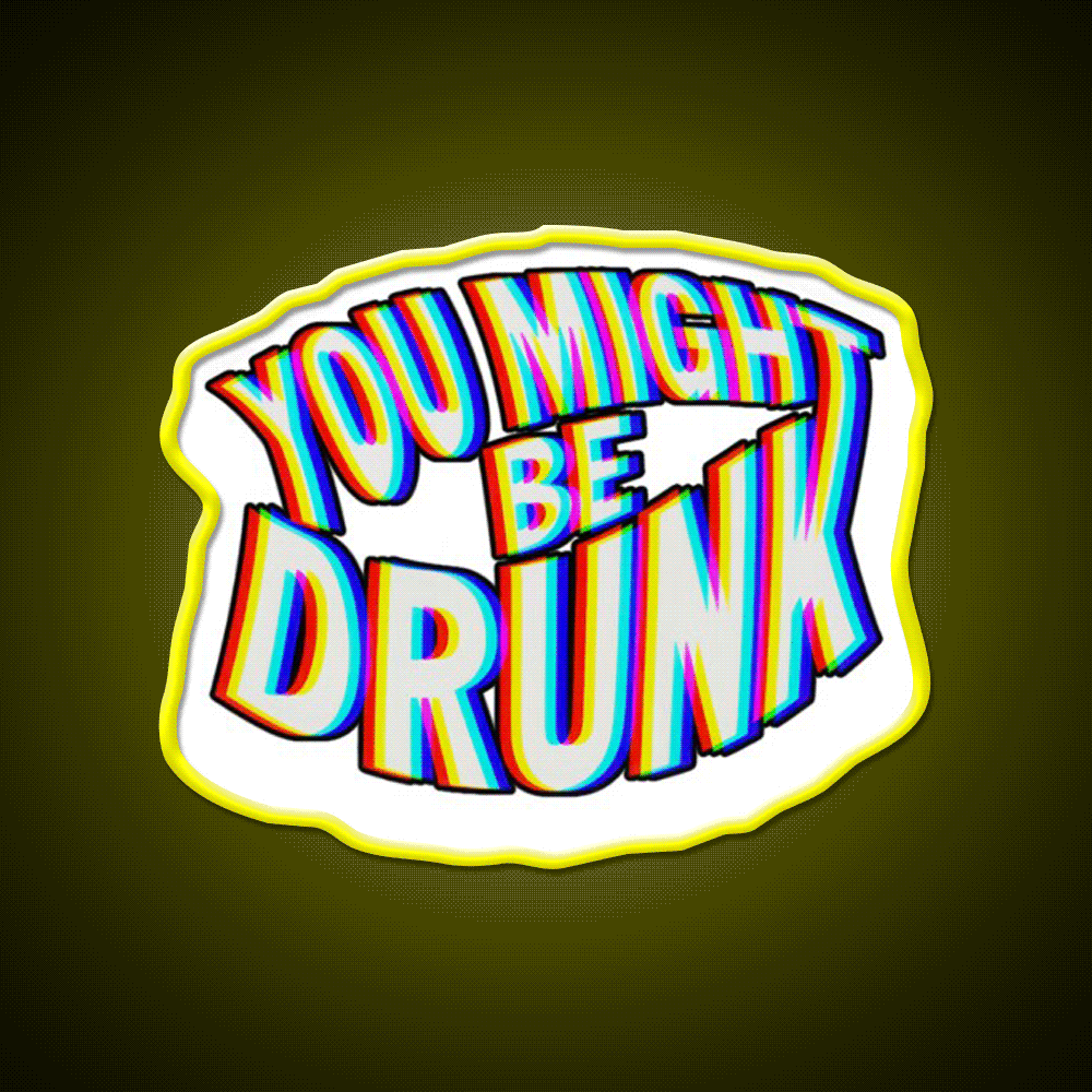 You Might Be Drunk Man Cave Bar Led Neon Sign Bar Wall Art Rgb Color