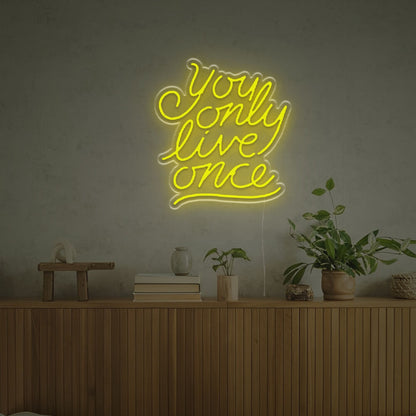 You Only Live Once Led Neon Sign | Shineneon