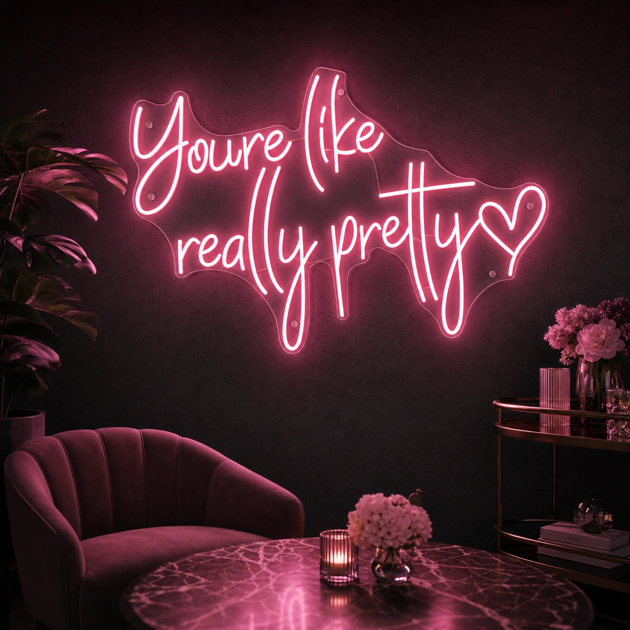 You Re Like Real Pretty LED Neon Sign high-converting product image