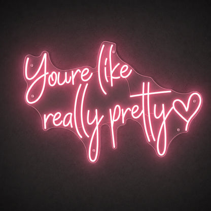 You Re Like Real Pretty LED Neon Sign main product image
