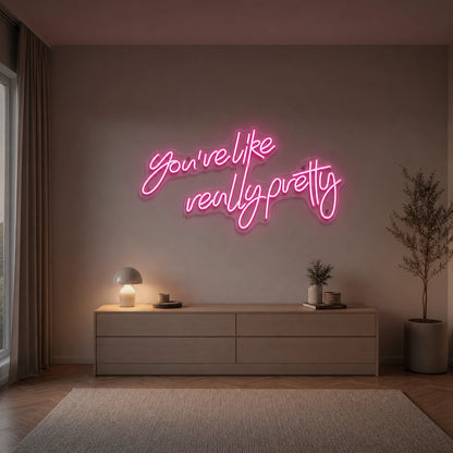 You Re Like Really Pretty Room Decor LED Neon Sign size image
