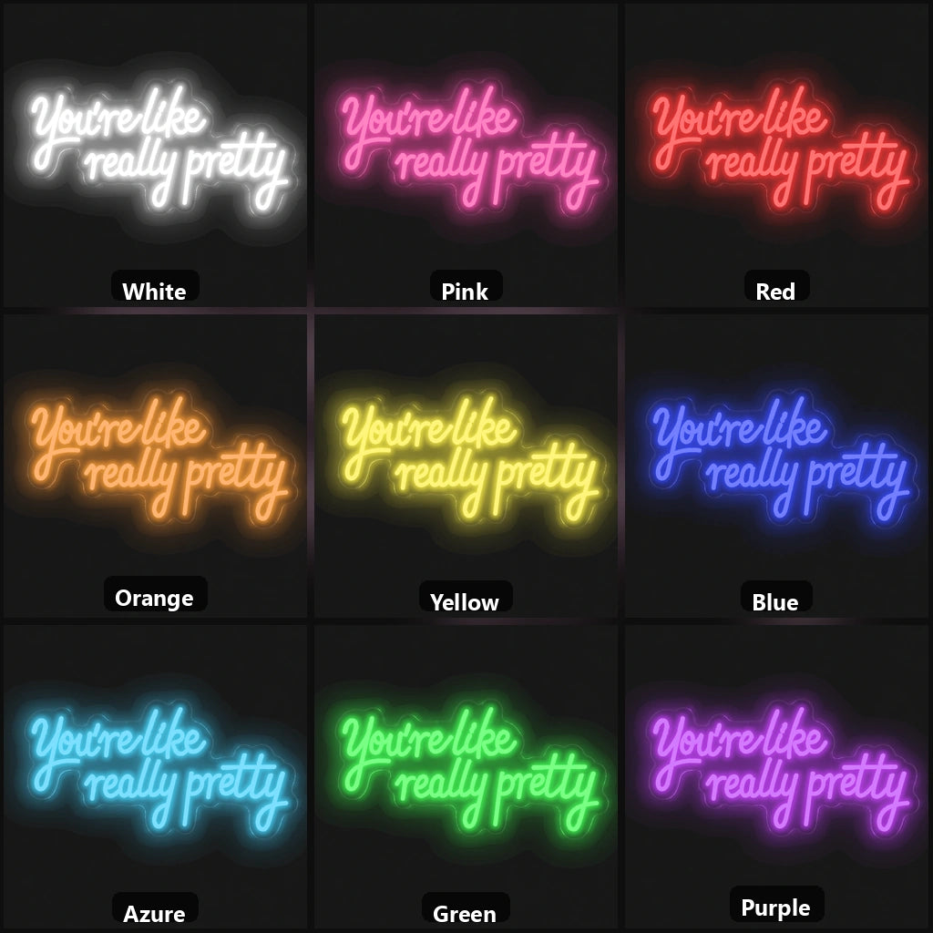 You Re Like Really Pretty Wall Decor LED Neon Sign color grid