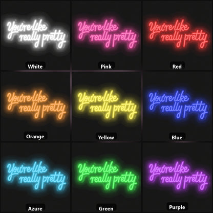 You Re Like Really Pretty Wall Decor LED Neon Sign color grid
