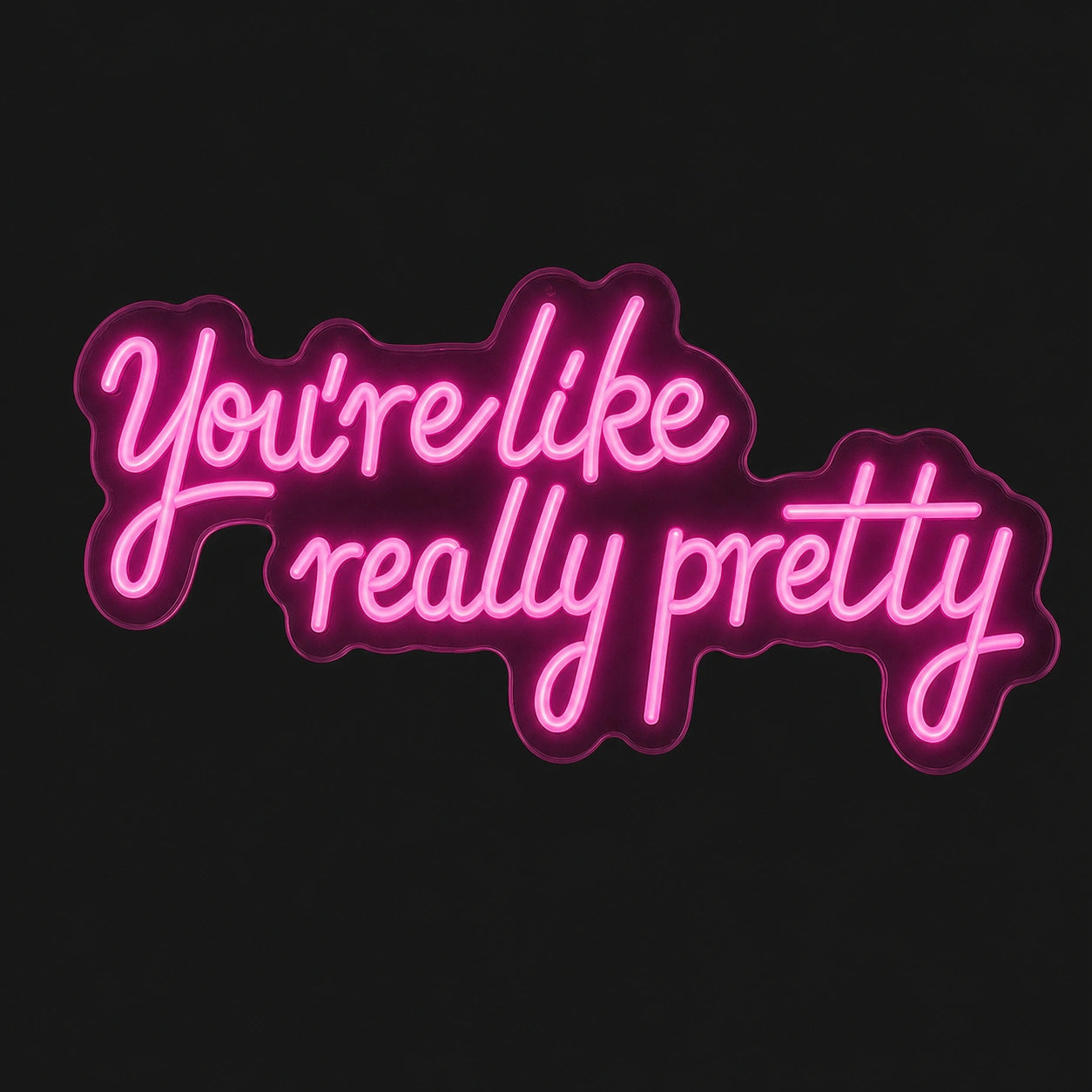 You Re Like Really Pretty Wall Decor LED Neon Sign main product image