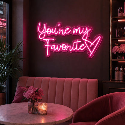 You Re My Favorite LED Neon Sign real lifestyle scene