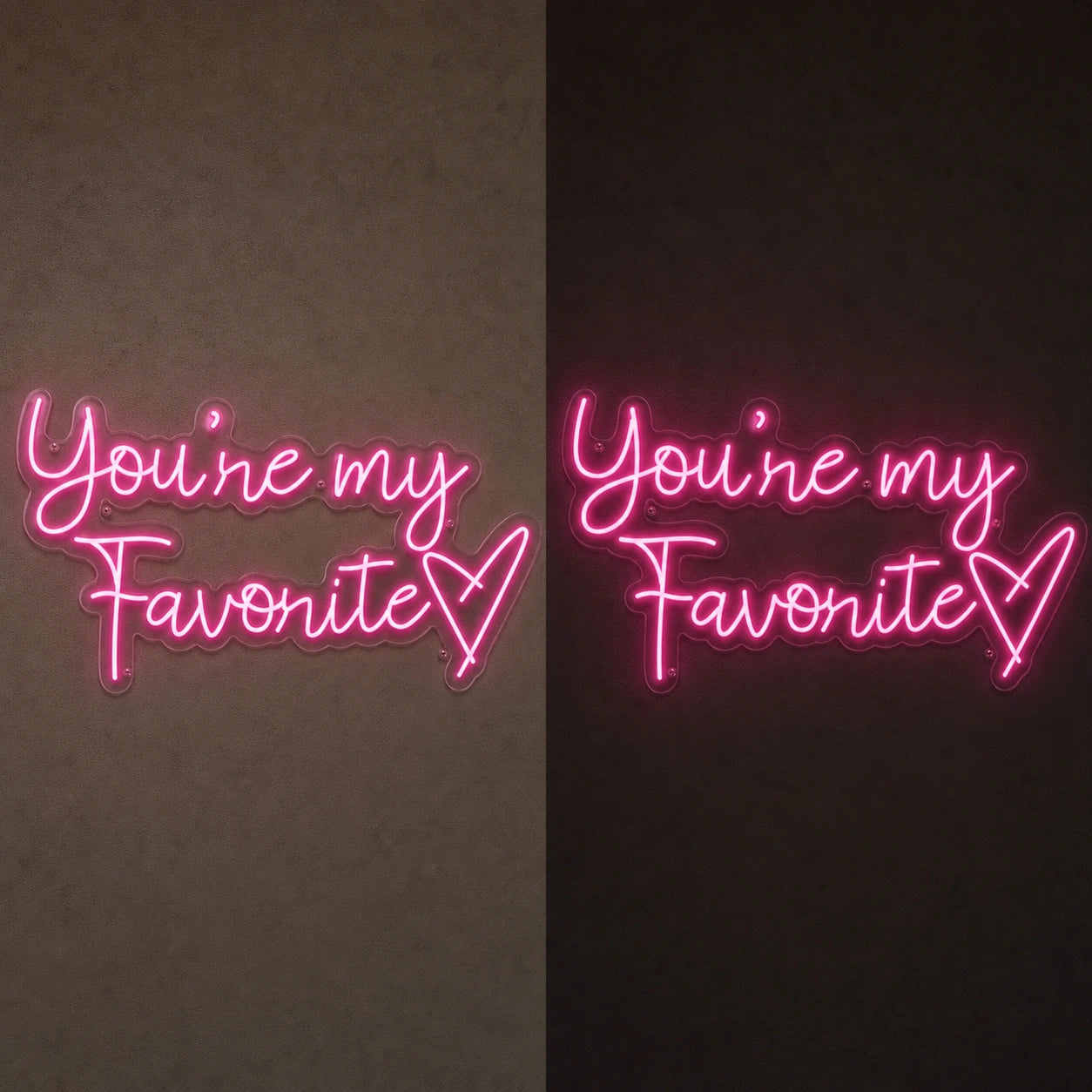 You Re My Favorite LED Neon Sign day and night comparison