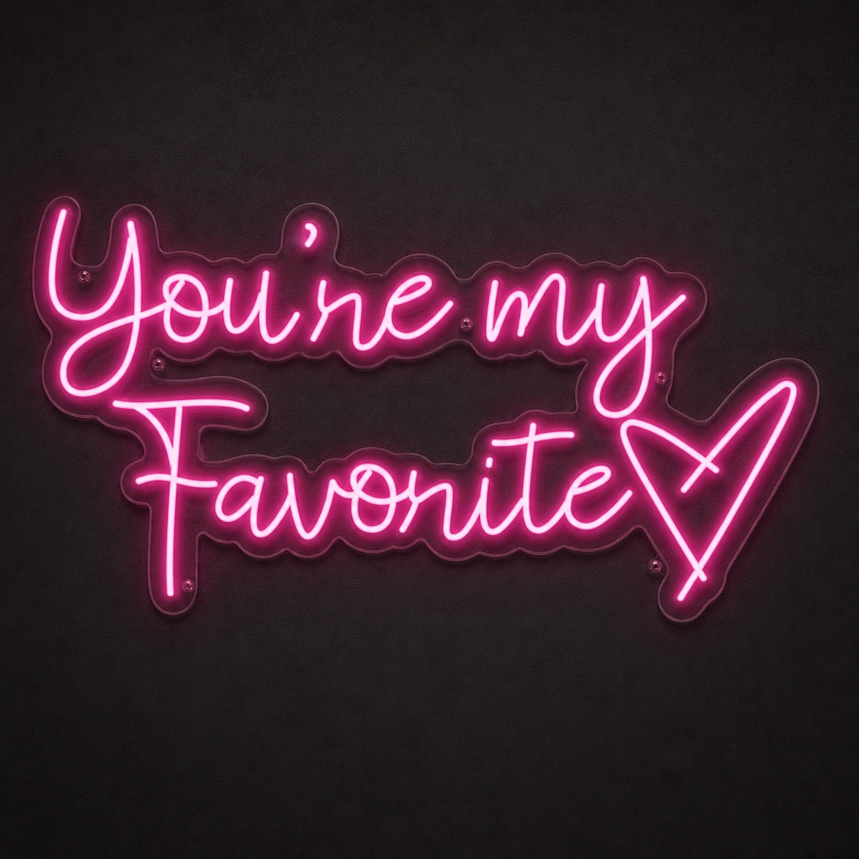 You Re My Favorite LED Neon Sign main product image