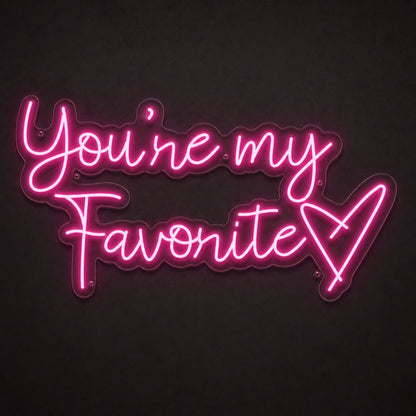 You Re My Favorite LED Neon Sign main product image