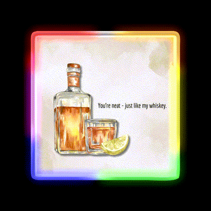 You Re Neat Just Like My Whiskey Drink Bar Led Neon Sign Rgb Color