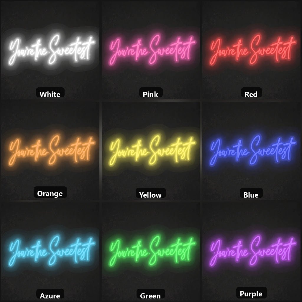 You Re The Sweetest LED Neon Sign - Shineneon