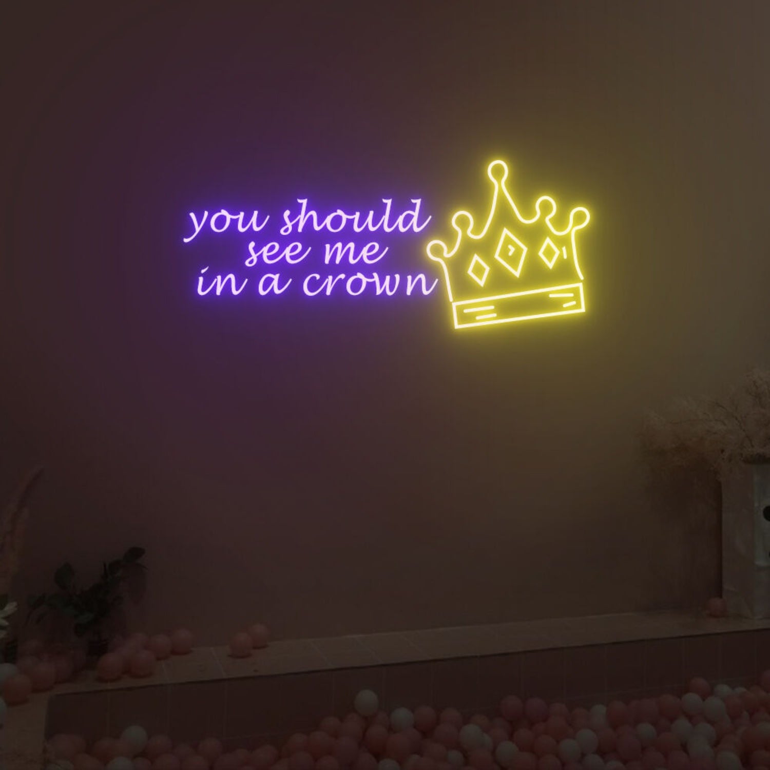 You Should See Me In A Crown Neon Sign Fashion Led Neon Sign | Shineneon