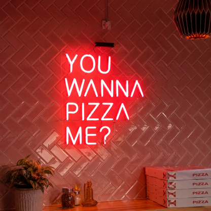 You Wanna Pizza Me LED Neon Sign - 01 Original Product Image