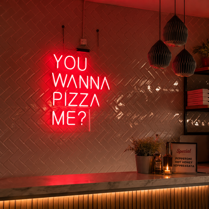 You Wanna Pizza Me LED Neon Sign - 02 High-Converting Product Image