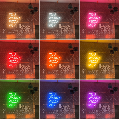 You Wanna Pizza Me LED Neon Sign - Shineneon