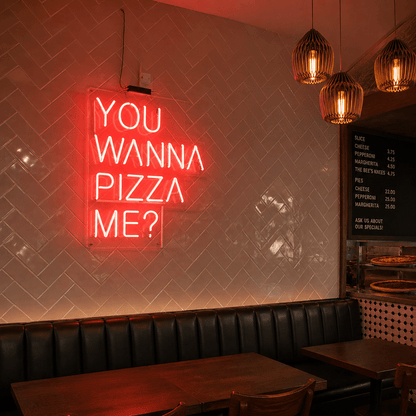 You Wanna Pizza Me LED Neon Sign - Shineneon