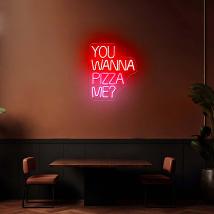 You Wanna Pizza Me Neon Sign For Business Led Custom Signs - Shineneon