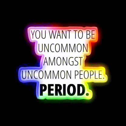 You Want To Be Uncommon Amongst People Gym Fitness Led Neon Sign Rgb Color