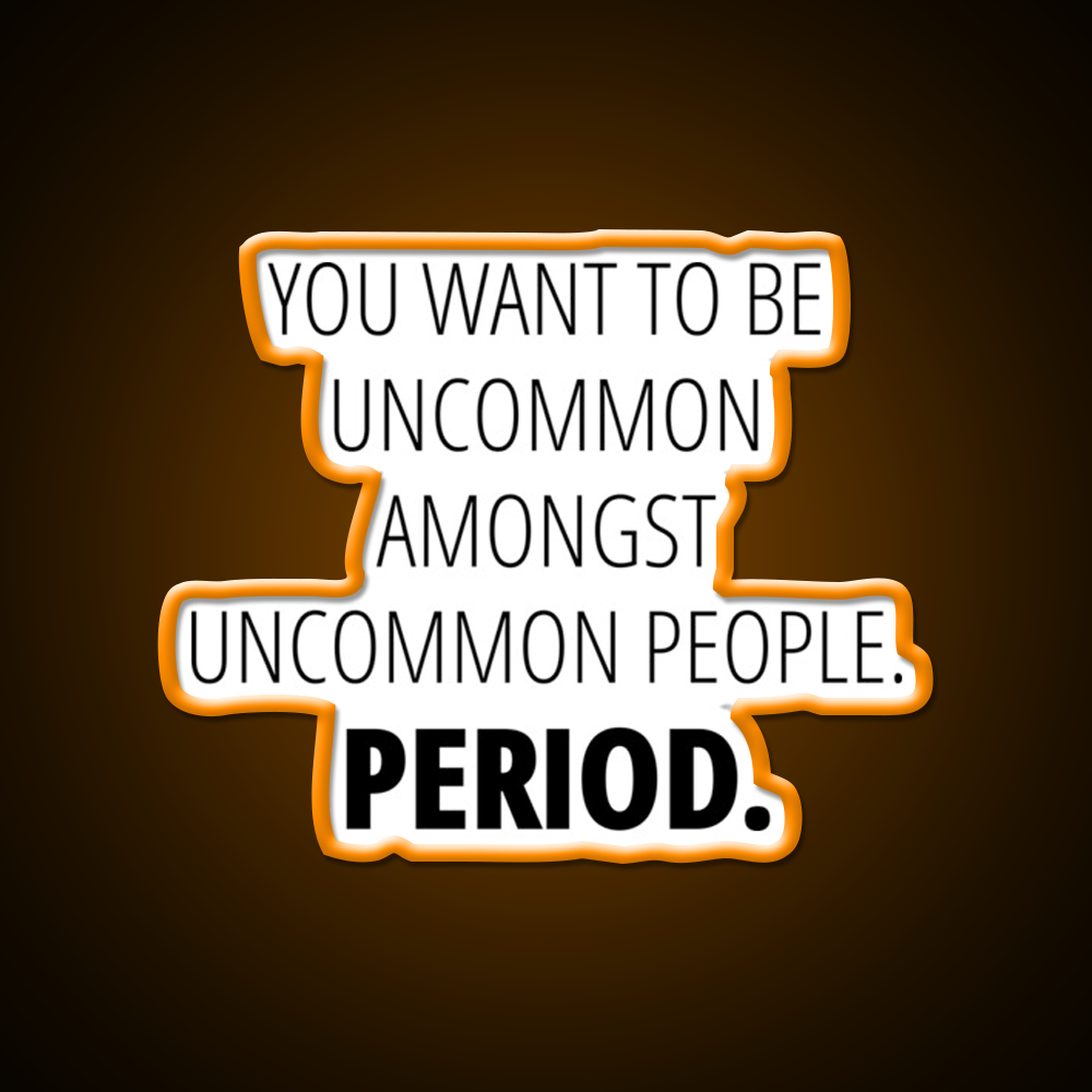 You Want To Be Uncommon Amongst People Gym Fitness Led Neon Sign Rgb Color