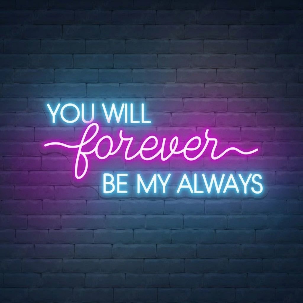 You Will Forever Be My Always LED Neon Sign Wall Neon Sign - 01 Original Product Image