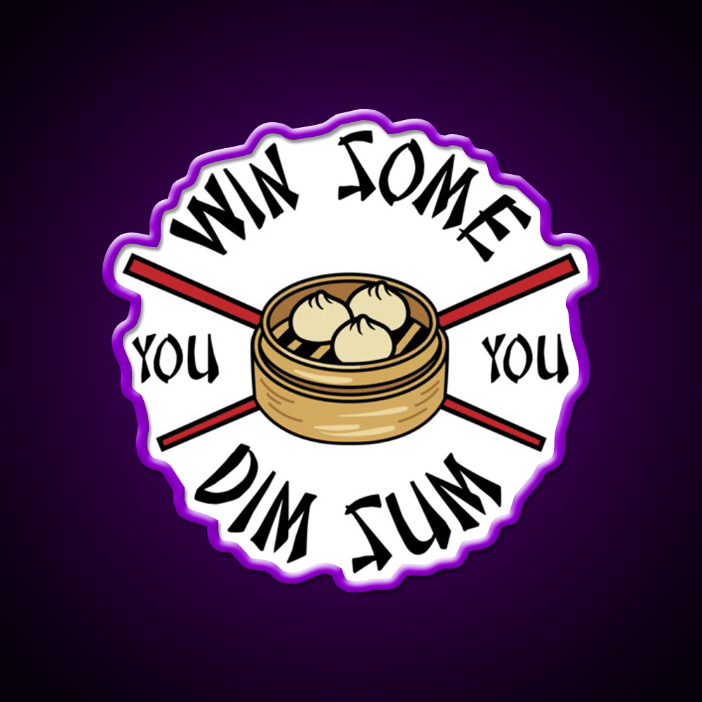 You Win Some You Dim Sum Funny Food Led Neon Sign Chinese Food Rgb Color - Shineneon