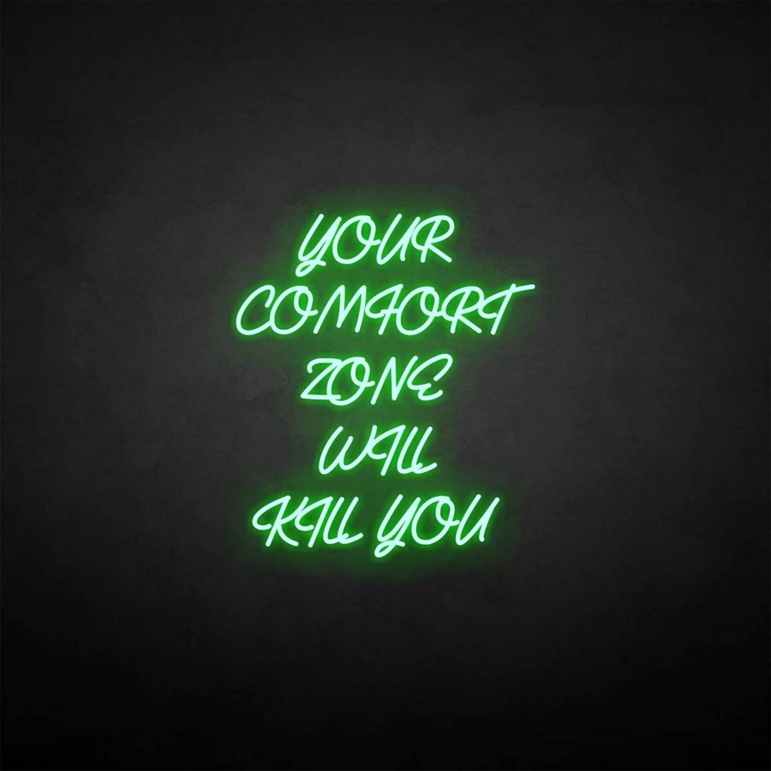 Your Comfort Zone Will Kill You Led Neon Sign | Shineneon