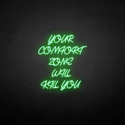 Your Comfort Zone Will Kill You Led Neon Sign | Shineneon