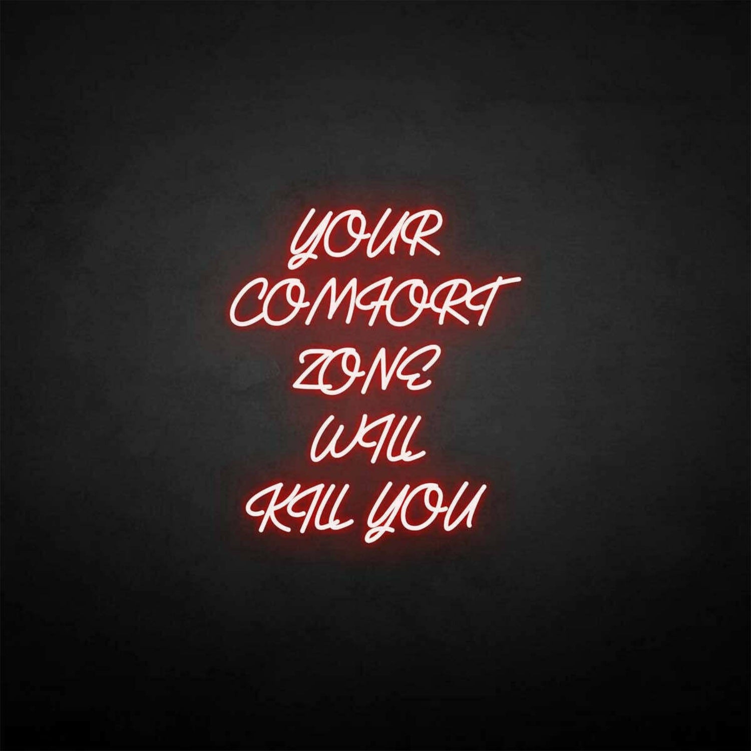 Your Comfort Zone Will Kill You Led Neon Sign | Shineneon