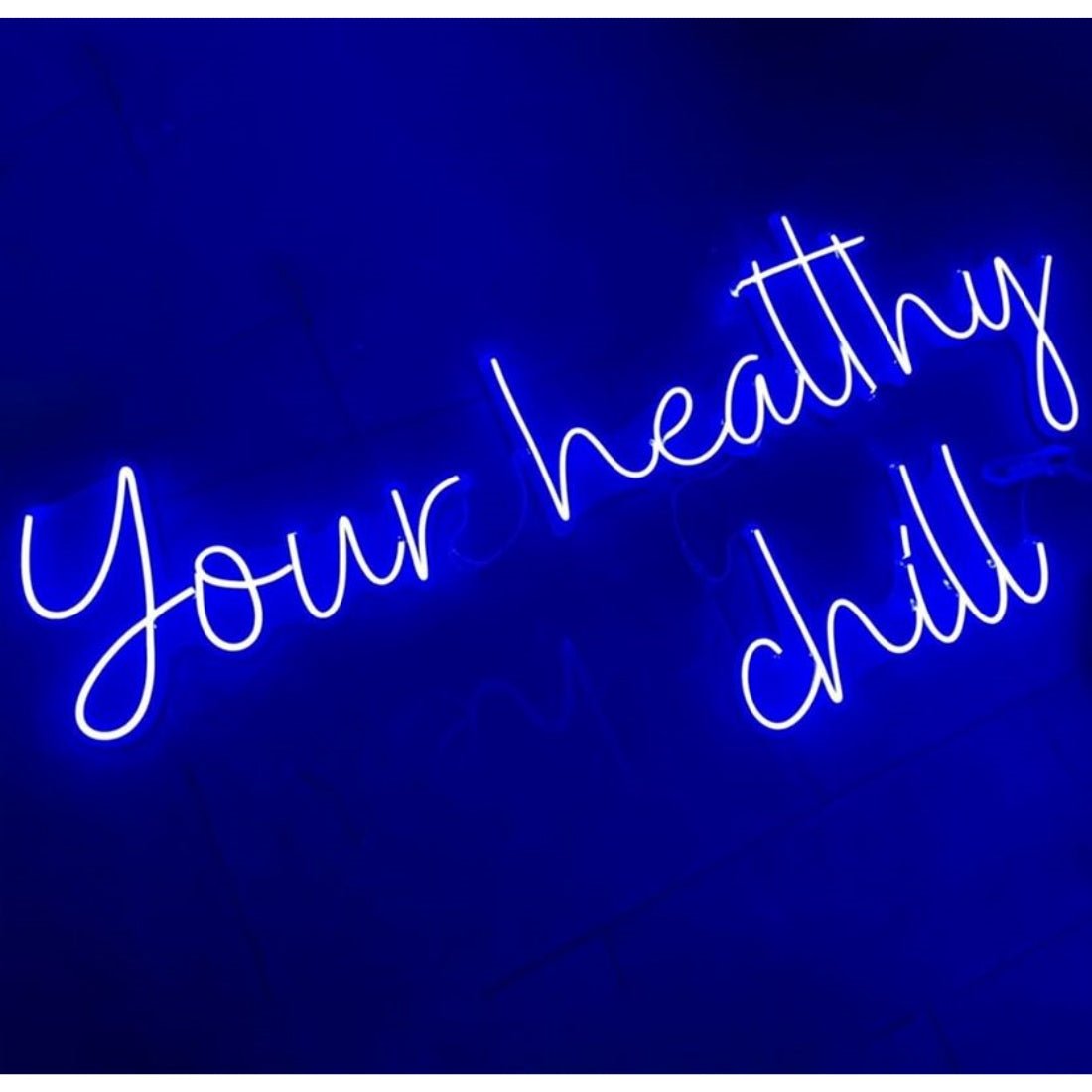 Your Healthy Chill Led Sign Business Neon Sign - Shineneon