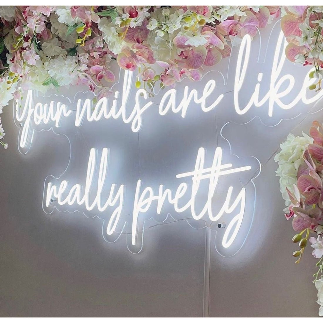 Your Nails Are Like Really Pretty Led Sign Business Neon Sign - Shineneon