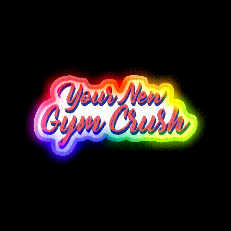 Your New Gym Crush Gym Slogans Gym Fitness Led Neon Sign Rgb Color