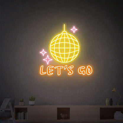 Your Nights Disco Ball Lets Go Disco Led Neon Sign | Shineneon