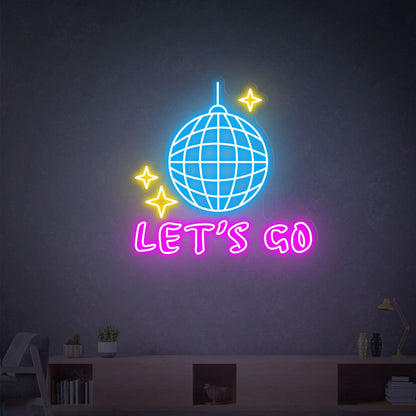 Your Nights Disco Ball Lets Go Disco Led Neon Sign | Shineneon