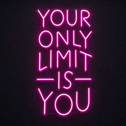 Your Only Limit Is You LED Neon Sign - Shineneon