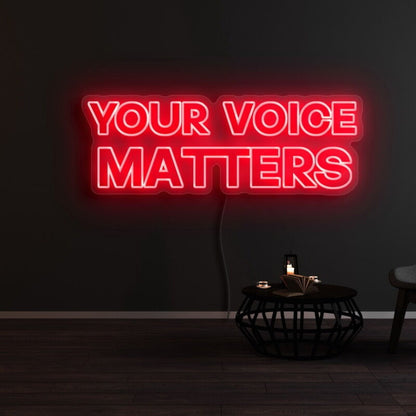 Your Voice Matters Led Neon Sign - Shineneon