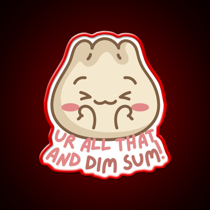 Youre All That And Dim Sum Led Neon Sign Chinese Food Rgb Color - Shineneon