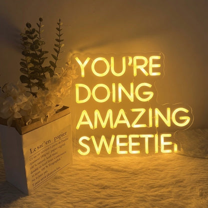 You're Doing Amazing Sweetie LED Neon Sign - Shineneon