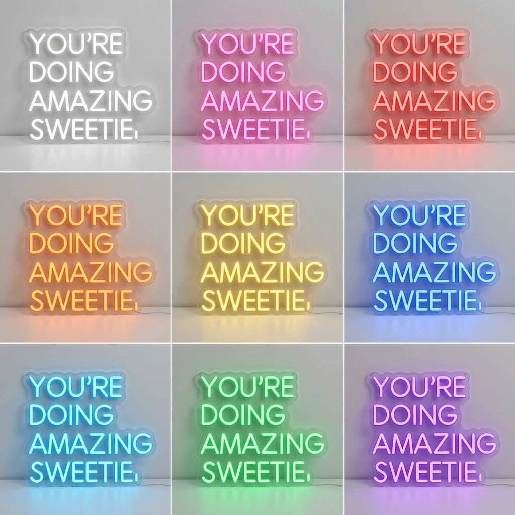 You're Doing Amazing Sweetie LED Neon Sign - Shineneon