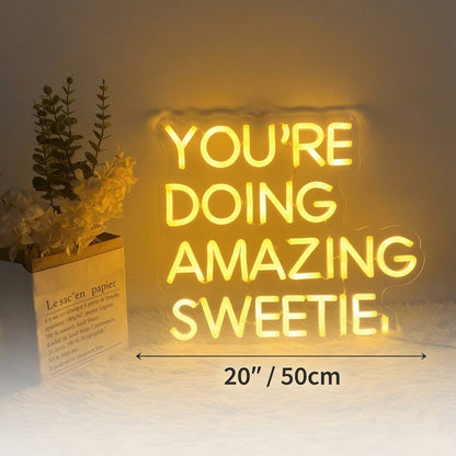 You're Doing Amazing Sweetie LED Neon Sign - Shineneon