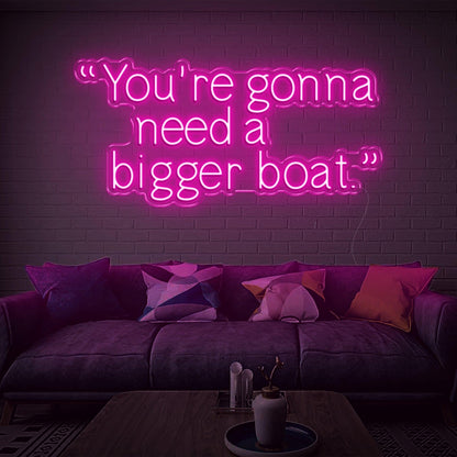 Youre Gonna Need A Bigger Boat Cyan Led Neon Sign For Home Wall Art | Shineneon