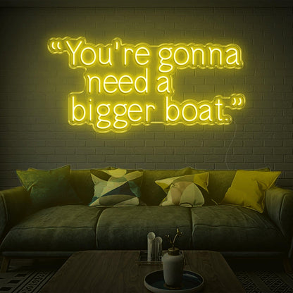 Youre Gonna Need A Bigger Boat Cyan Led Neon Sign For Home Wall Art | Shineneon