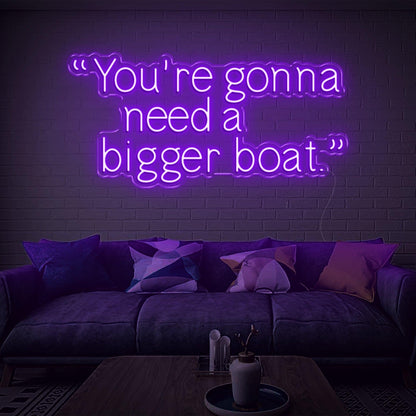 Youre Gonna Need A Bigger Boat Cyan Led Neon Sign For Home Wall Art | Shineneon
