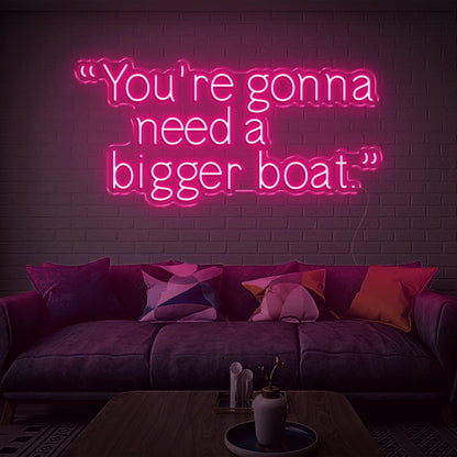 Youre Gonna Need A Bigger Boat Cyan Led Neon Sign For Home Wall Art | Shineneon