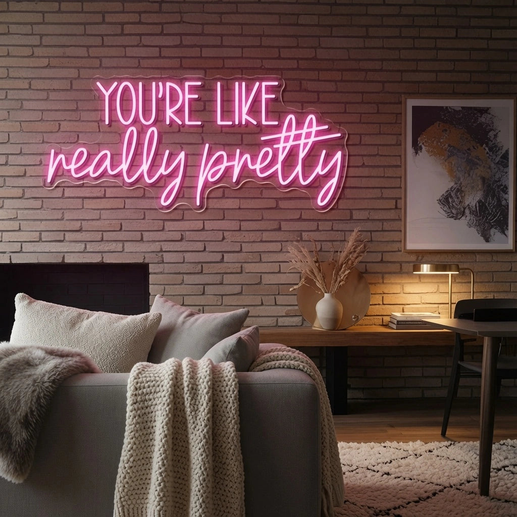 You're Like Really Pretty LED Neon Sign Bedroom Decor - 02 High-Converting Product Image