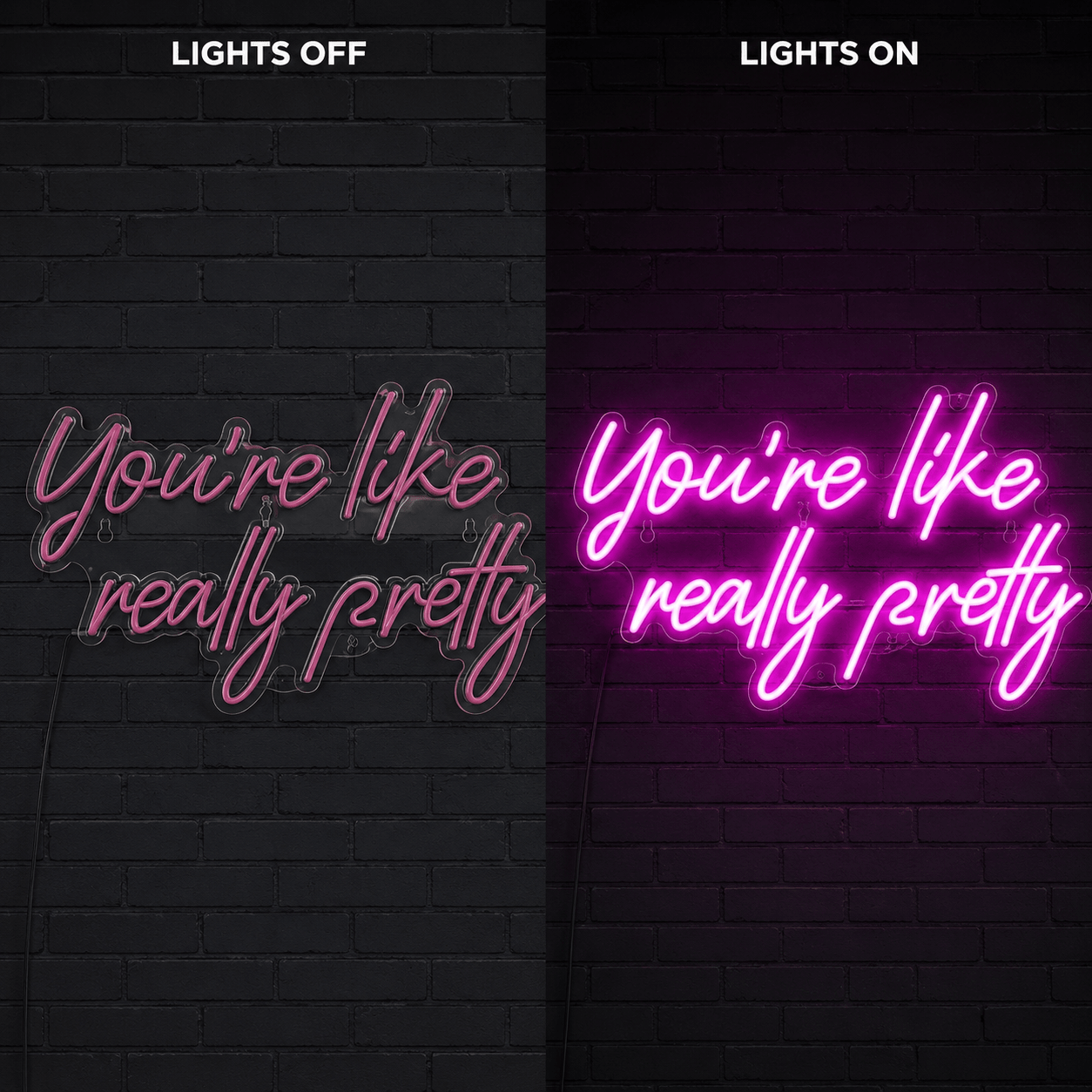 You're Like Really Pretty LED Neon Sign Home Decor - Shineneon